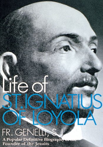 The Life of St. Ignatius of Loyola - Scanned Pdf with Ocr